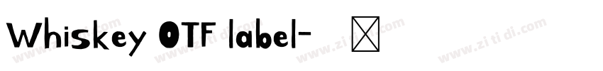 Whiskey OTF label字体转换